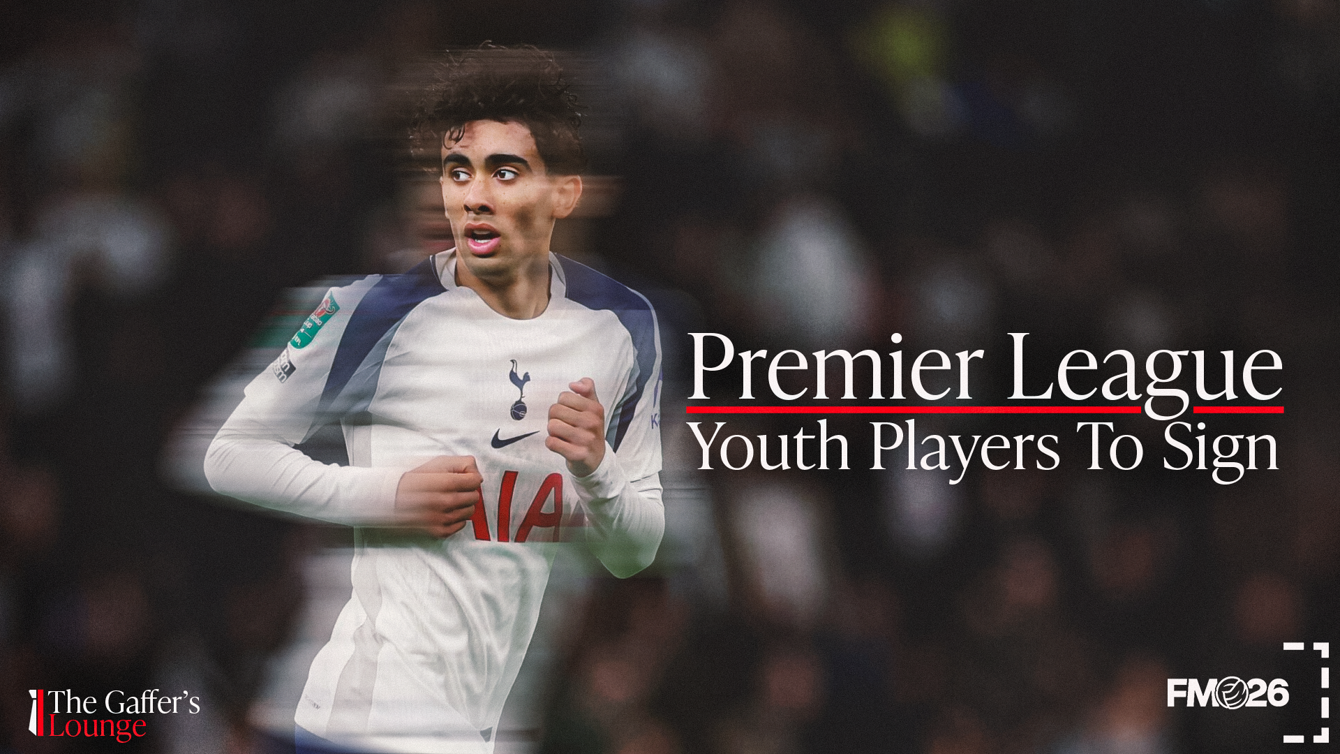 The Best Premier League Wonderkids (U18) to Watch in Football Manager