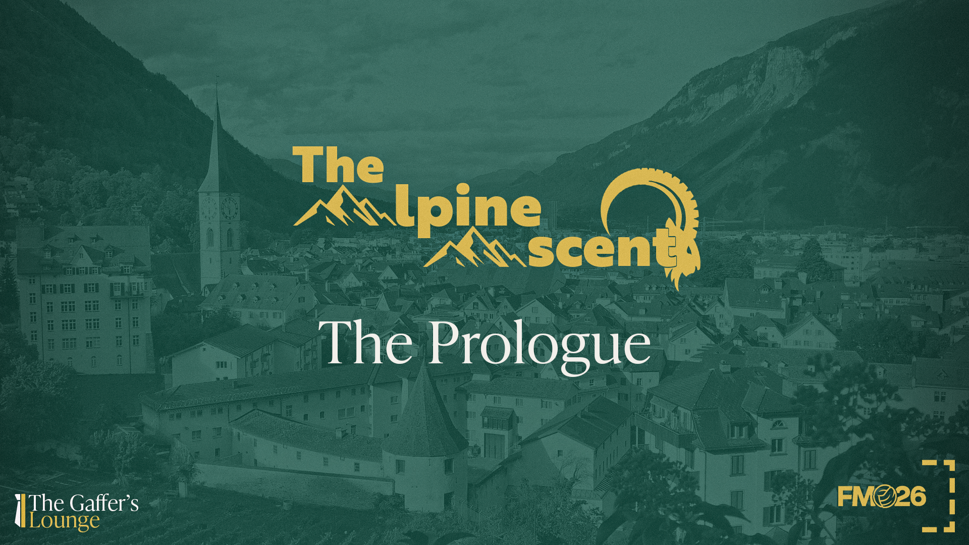 The Alpine Ascent – The Prologue