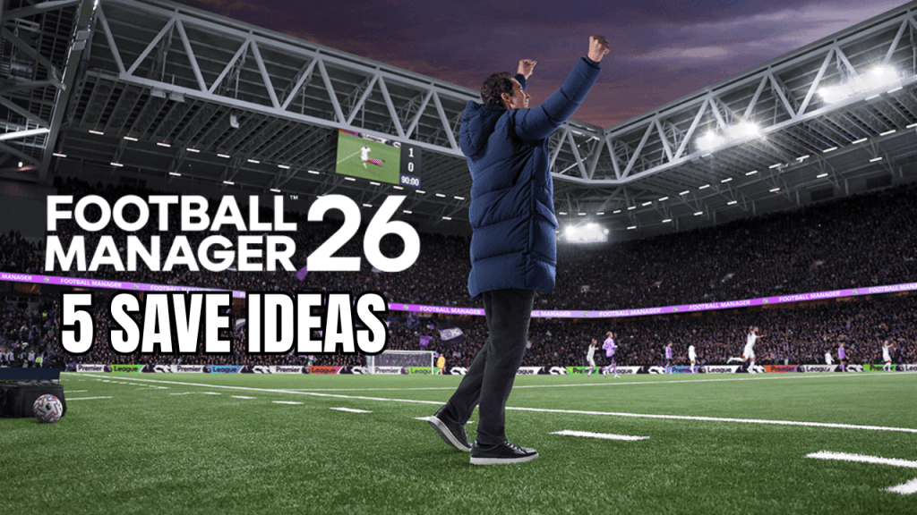 Save Ideas For&nbsp;FM26