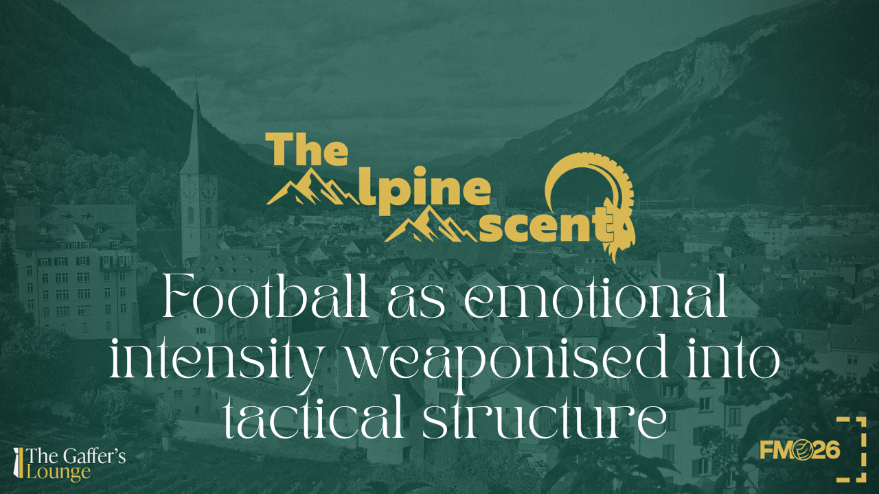 The Alpine Ascent: Football as emotional intensity weaponised into tactical structure